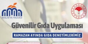 Malatya Valiliği’nden Ramazan Ayında Gıda Denetimleri